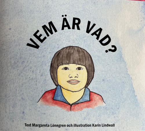 Illustrerad av  <br><b>Karin Lindwall</b><br>"Vem är vad?"<br>(OBS ej tavla)